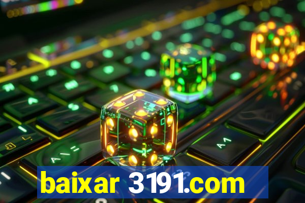 baixar 3191.com